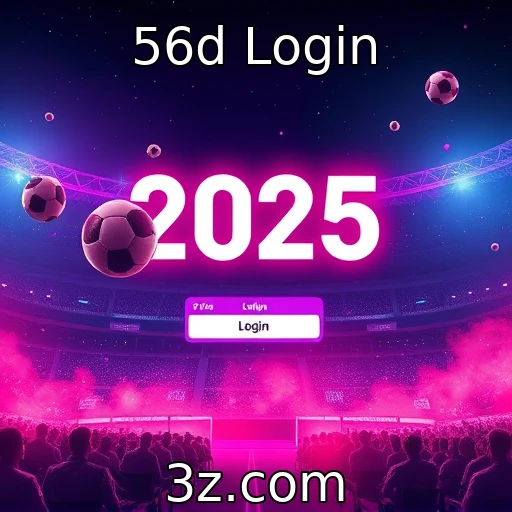 56d Login Descubra as novas emoções das apostas esportivas em 2025